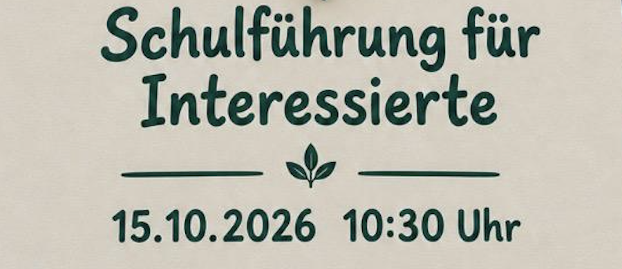 Schulführung für Interessierte 15.10.2026